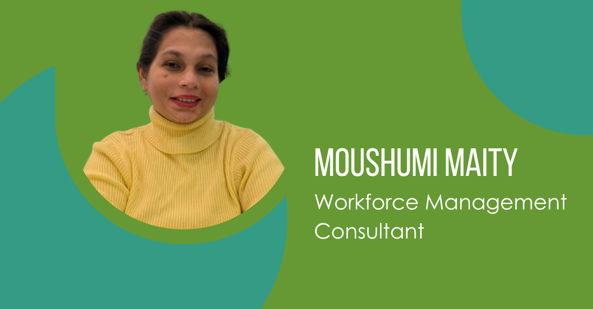 Moushumi Maity, Workforce Management Consultant