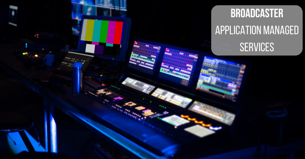 National Broadcaster Application Managed Services