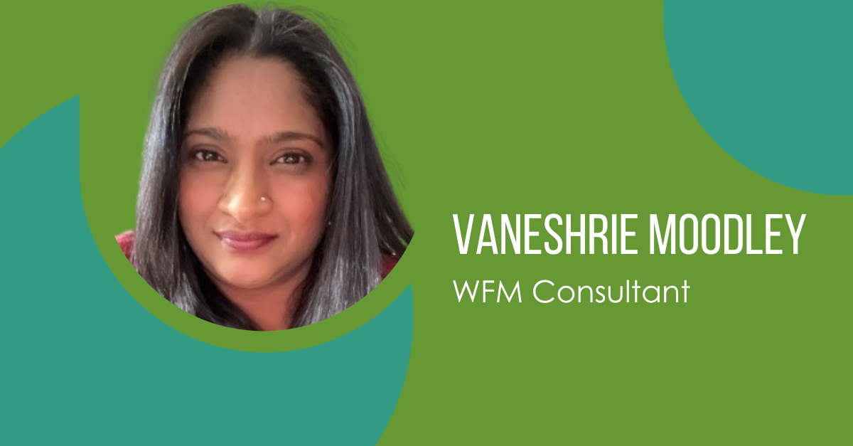 Meet Vaneshrie Moodley: WFM Solution Consultant