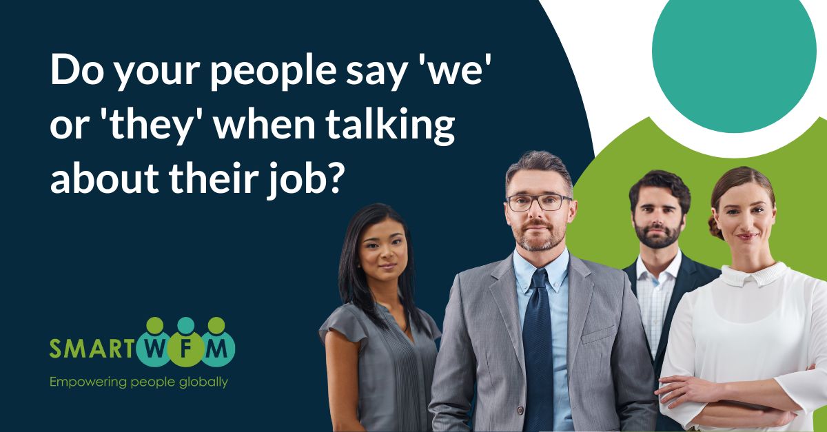 Do your people say 'we' or 'they' when talking about their job?