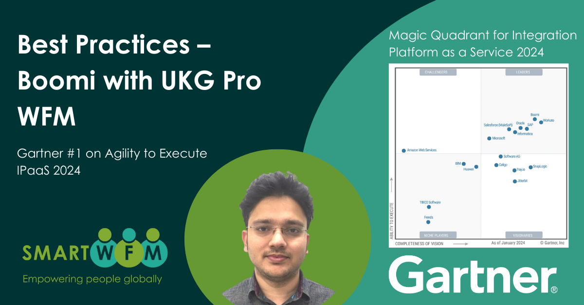 Best Practices – Boomi with UKG Pro WFM, Gartners #1 on Agility to Execute IPaaS 2024